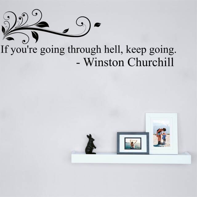 Going Through Hell, Winston Churchill - 0364 Wall Art Decal, Transfer, Mural, Sticker, 75 Colours, 5 Sizes, Interior Or Exterior Use - image 1