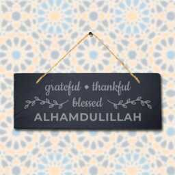 Grateful Thankful Blessed Laser Engraved Islamic Wall Hanging Slate Plaque Sign - thumbnail 2