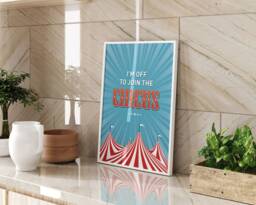 Im Off To Join The Circus Framed Wall Art Print Living Room Bedroom Home Decor Funny Quote Gift Modern Word Fun Kids - thumbnail 1