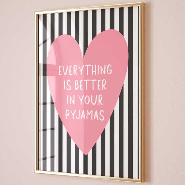 Everything Is Better in Your Pyjamas Art Print, Pink Heart, Black & White Stripes - image 1