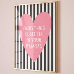 Everything Is Better in Your Pyjamas Art Print, Pink Heart, Black & White Stripes - thumbnail 1