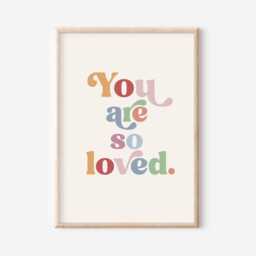 You Are So Loved, Nursery Print, Kids Bedroom, Girl, Boy, Playroom, Unframed, A1/A2/A3/A4/A5, Quote Typography Print - thumbnail 2