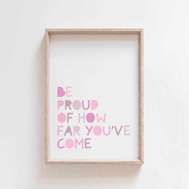 Be You, Proud, Motivational Girls Bedroom Prints, Nursery Wall Art, Inspirational Quotes - image 1