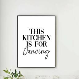 This Kitchen Is For Dancing Poster, Print, Utility Wall Decor, Quote Wall Art, Family Homely Art Simple Decor - thumbnail 1