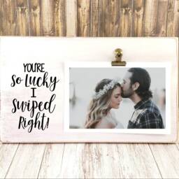 You're So Lucky I Swiped Right Picture Frame, Personalized Photo Holder, Clip, Valentine's Day Boyfriend Anniversary Gift - thumbnail 2