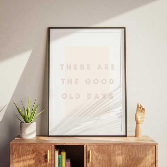 Good Old Days - Pale Pink Poster Cool Print Home Decor, Gallery Wall Art, Bold Typography, Unique Inspirational Quote - image 1