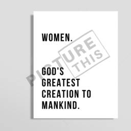 Women. God's Greatest Creation To Mankind Print - Inspirational Positive Quote Woman Empowerment Poster Wall Art - thumbnail 2