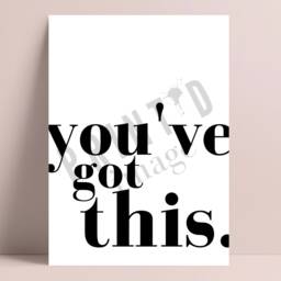 You've Got This Print - Workspace Wall Decor Office Quote Home Prints Gifts On A Budget Art Posters - thumbnail 3