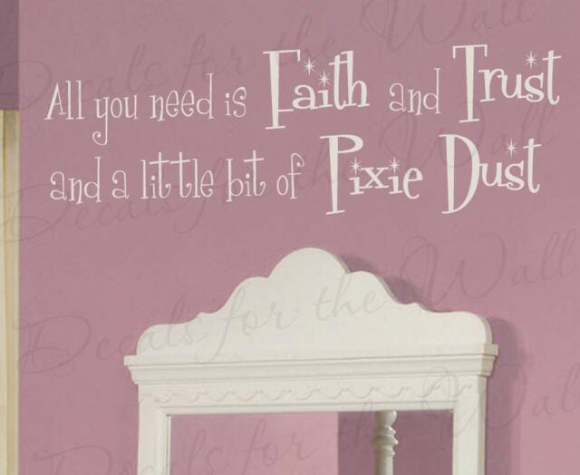 All You Need Faith & Trust Pixie Dust Girl Room Kid Baby Nursery Adhesive Vinyl Wall Decal Quote Lettering Decor Saying Sticker Art K06 - image 1