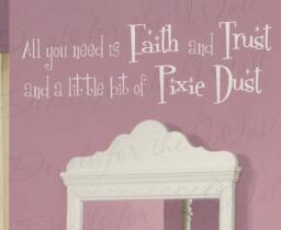 All You Need Faith & Trust Pixie Dust Girl Room Kid Baby Nursery Adhesive Vinyl Wall Decal Quote Lettering Decor Saying Sticker Art K06 - thumbnail 1