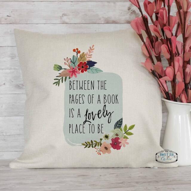 Between The Pages Of A Book Is Lovely Place To Be Throw Pillow, Lover, Home Decor, Decorative Floral