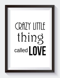 Crazy Little Thing Called Love, Queen Song Lyrics, Wedding Sign, Black & White Art, Gallery Wall Decor, Valentine's Day Bedroom Art - thumbnail 1