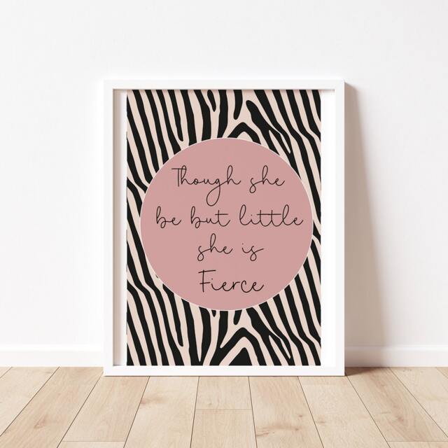 Though She Be But Little Is Fierce Print - Nursery Wall Art, Bedroom, Nursery Decor, Prints For Nursery, Animal Print, Baby Gift - image 1