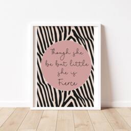 Though She Be But Little Is Fierce Print - Nursery Wall Art, Bedroom, Nursery Decor, Prints For Nursery, Animal Print, Baby Gift - thumbnail 1