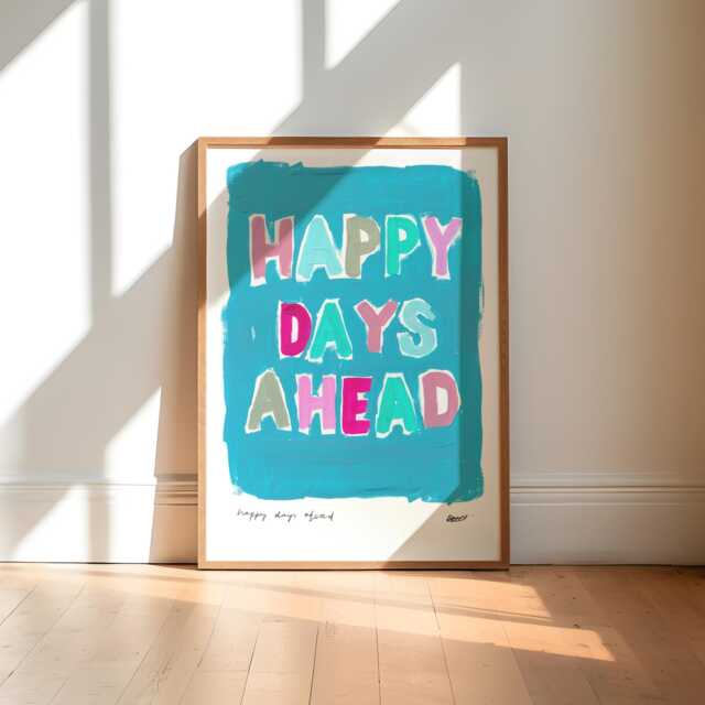 Happy Days Painting Art Print/Hand Painted Abstract Northern Inspirational Sayings Colourful - image 1