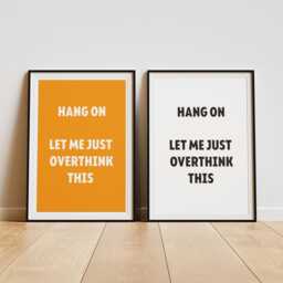 Funny Home Print, Hang On Let Me Overthink This, Quote Poster - thumbnail 2