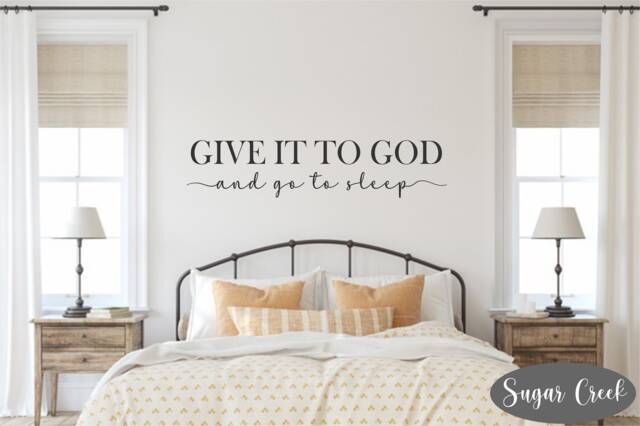 Give It To God & Go Sleep - Vinyl Wall Decal-Christian Quotes - Bedroom Nursery-Wedding Gift-Bedroom Decor - image 1