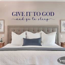 Give It To God & Go Sleep - Vinyl Wall Decal-Christian Quotes - Bedroom Nursery-Wedding Gift-Bedroom Decor - thumbnail 3