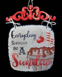 "Hand Painted Ice Cream Sundae Wall Hanging ""Everyday Should Be A Sundae"