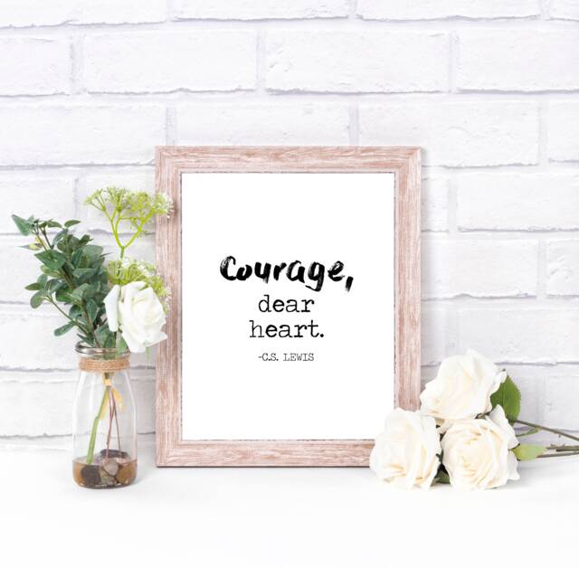 Courage Dear Heart, C.s. Lewis - Wall Art Instant Digital Download Printable Word Art, Vertical