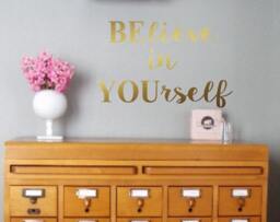 Believe in Yourself-Vinyl Wall Decal-Inspirational Quotes - Decals-Teen D??cor-Words For The Wall-Home D??cor - thumbnail 1