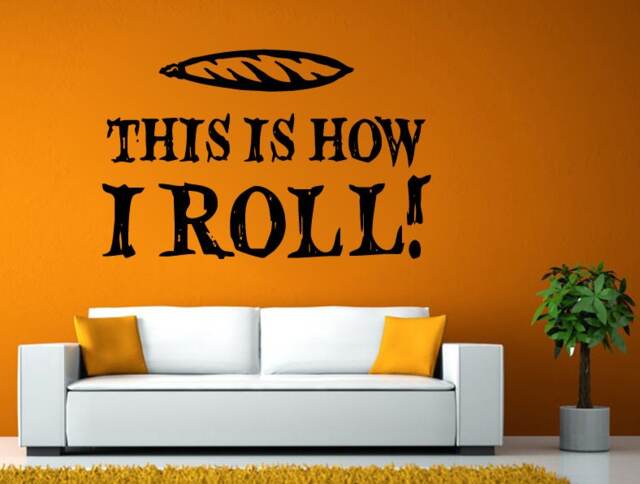 This Is How I Troll Roll Joint Relax Smoke Chill Wall Stickers Decals Vinyl Mural Decor Art L2140 - image 1