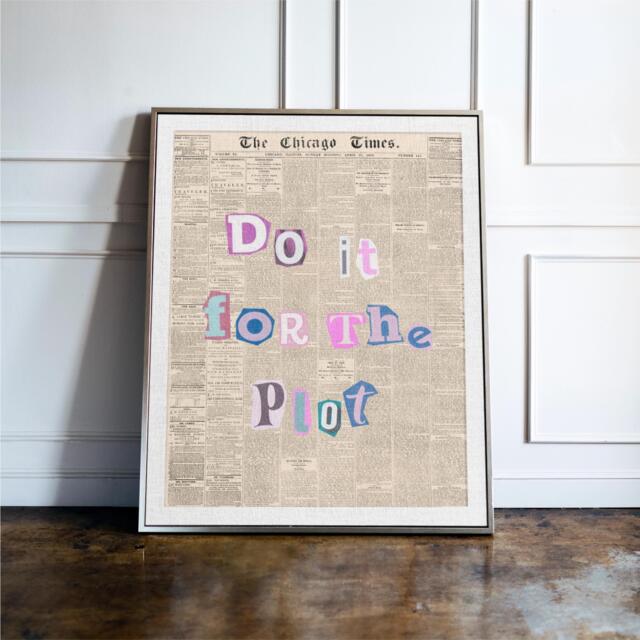 Do It For The Plot Retro Newspaper Print, Trendy Affirmation Poster, Aesthetic Wall Art, Vintage Typography Motivational Quote Art - image 1