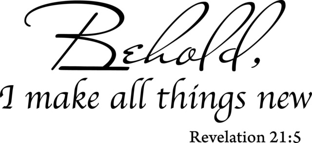 Behold I Make All Things New Revelation 21 5 Printable Wall Art