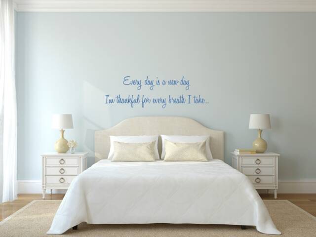 Every Day Is A New Day. I'm Thankful For Every Breath I Take. Vinyl Wall Decal - image 1