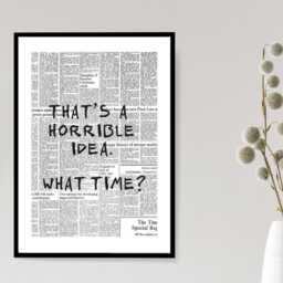 That's A Terrible Idea Newspaper Poster - Funny Print Room Wall Art Quote For All The Family- A5 A4 A3 Framed Or Unframed - thumbnail 2