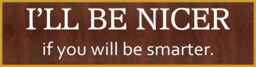 I'll Be Nicer Name Plate, Plate, Funny Plate, Name Plate With Holder, Funny Tag, Office Custom Nm14