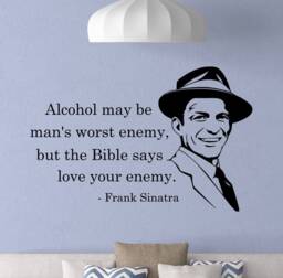 Frank Sinatra Wall Decal Alcohol May Be Man's Worst Enemy Bible Quote Poster Music Gifts Sign Vinyl Sticker Office Decor Home Art 7F93 - thumbnail 1