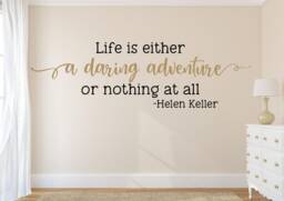 Inspirational Quote Wall Decal - Life Is Either A Daring Adventure Helen Keller - thumbnail 1
