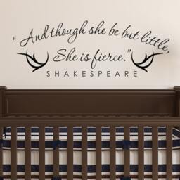 And Though She Be But Little Is Fierce Wall Decal - Girls Room Nursery Shakespeare Quote Decal- 059 - thumbnail 2