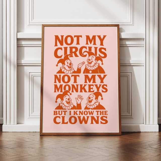 Not My Circus, Not Monkeys - Clown Poster Retro Typography & Cartoon Illustration Wall Art Funny Quote Print Home Decor A5 To A1 - image 1
