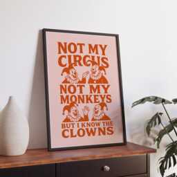 Not My Circus, Not Monkeys - Clown Poster Retro Typography & Cartoon Illustration Wall Art Funny Quote Print Home Decor A5 To A1 - thumbnail 3