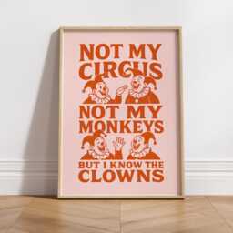 Not My Circus, Not Monkeys - Clown Poster Retro Typography & Cartoon Illustration Wall Art Funny Quote Print Home Decor A5 To A1 - thumbnail 2