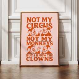 Not My Circus, Not Monkeys - Clown Poster Retro Typography & Cartoon Illustration Wall Art Funny Quote Print Home Decor A5 To A1 - thumbnail 1