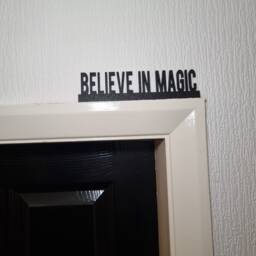 Believe in Magic Door Topper, Shelf Decor, Wall Quirky Home Interior Gift, Door Decoration - thumbnail 1