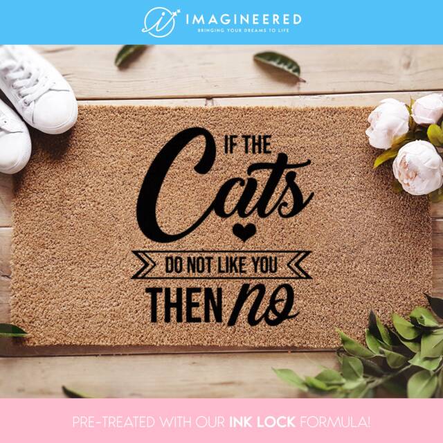 If The Cats Don't Like You Then No - Cat Lover Welcome Doormat Coconut Coir Mat Funny Door Housewarming Gift - image 1
