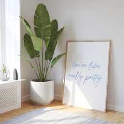 You're Like Really Pretty Print - Dusky Blue Print, Girly Bathroom Mean Girls Quote Baby Bedroom Art - thumbnail 1
