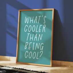 What's Cooler Than Being Cool Bright Teal Print - Fun Lyric Print, For Boys Bedroom, Teen Bedroom Wall Art, Art - thumbnail 1
