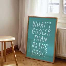 What's Cooler Than Being Cool Bright Teal Print - Fun Lyric Print, For Boys Bedroom, Teen Bedroom Wall Art, Art - thumbnail 3