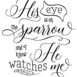 "Vinyl Wall Art Decal - ""His Eye Is On The Sparrow & I Know He Watches Me." - thumbnail 2