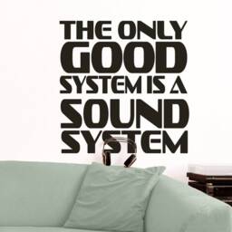 Wall Decal Quote The Only Good System Is A Sound System, Street Art Wall Sticker, Art Graffiti Decal, Urban Decor, Banksy Typo - thumbnail 4