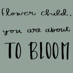 "Hand Lettered Digital Wall Art Quote Print ""Flower Child, You Are About To Bloom" - thumbnail 2