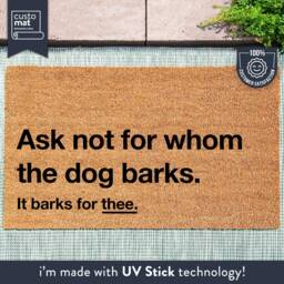 Funny Dog Doormat - Ask Not For Whom The Barks, It Barks Thee Pet Welcome Mat New Home Gift Lovers Door Quote Print - thumbnail 1