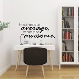 Not Here To Be Average Wall Decal - Confidence Quote Decor - thumbnail 3