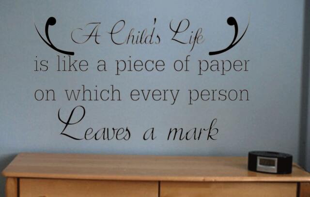 A Child's Life Is Like A Piece Of Paper On Which Every Person Leaves Mark Vinyl Wall Decal.... E00092 - image 1