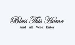 Bless This Home & All Who Enter. Vinyl Wall Decal - thumbnail 2